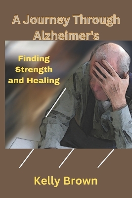 Book cover for A Journey Through Alzheimer's