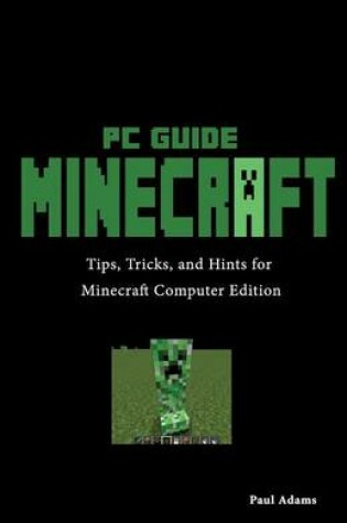 Cover of Minecraft PC Guide ( Computer Edition )