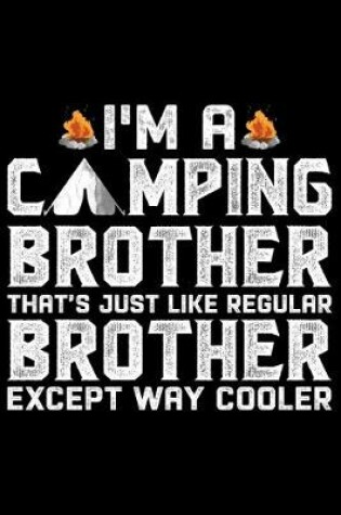 Cover of I'm A Camping Brother