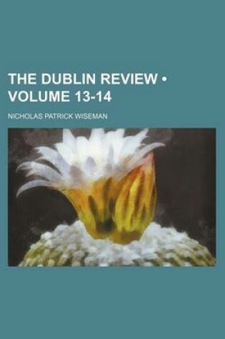 Cover of The Dublin Review (Volume 13-14)