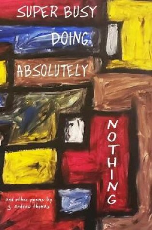 Cover of Super Busy Doing Absolutely Nothing