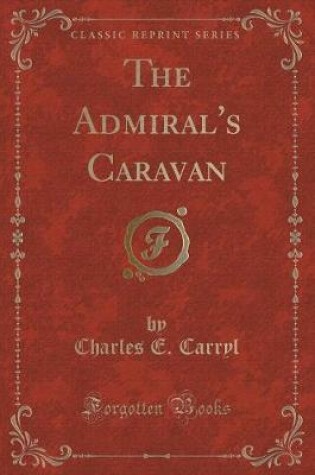 Cover of The Admiral's Caravan (Classic Reprint)