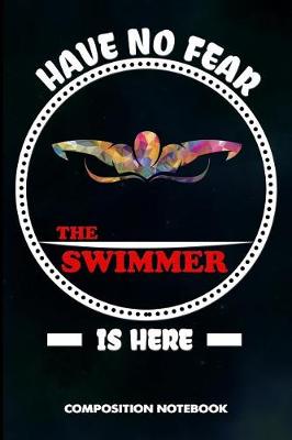 Book cover for Have No Fear the Swimmer Is Here
