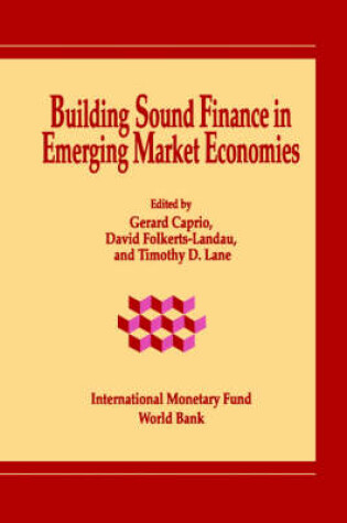 Cover of Building Sound Finance in Emerging Market Economies  Proceedings of a Conference Held in Washington, D.C., June 10-11, 1993