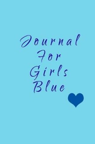 Cover of Journal For Girls Blue