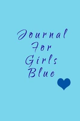 Book cover for Journal For Girls Blue