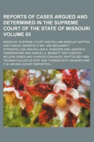 Cover of Reports of Cases Argued and Determined in the Supreme Court of the State of Missouri Volume 65