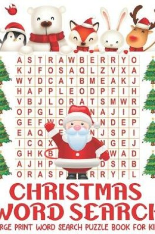 Cover of Christmas Word Search Large Print Word Search Puzzle Book for Kids