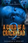 Book cover for A Child of a Crackhead 9