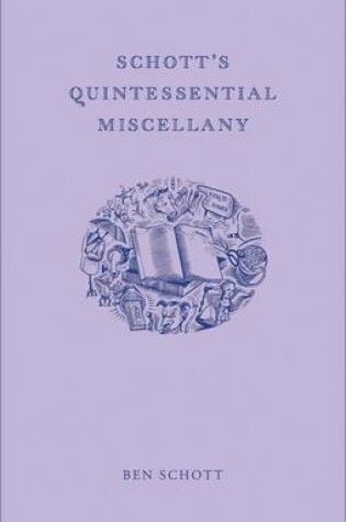 Cover of Schott's Quintessential Miscellany