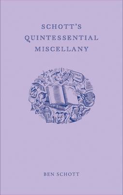 Cover of Schott's Quintessential Miscellany