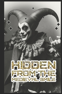 Book cover for Hidden from the Medieval Smile