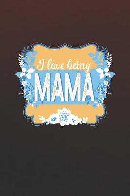 Book cover for I Love Being Mama
