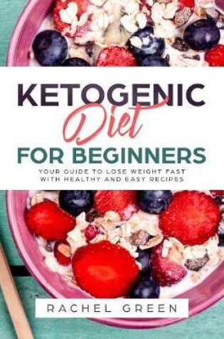 Cover of Ketogenic Diet for Beginners