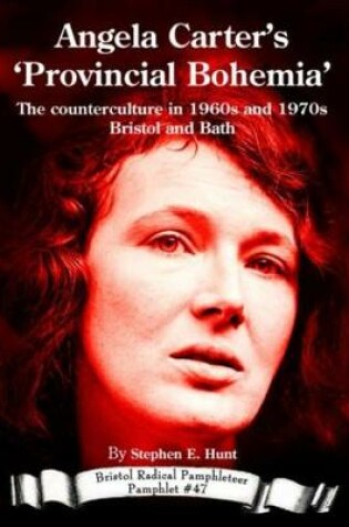 Cover of Angela Carter's 'Provincial Bohemia'