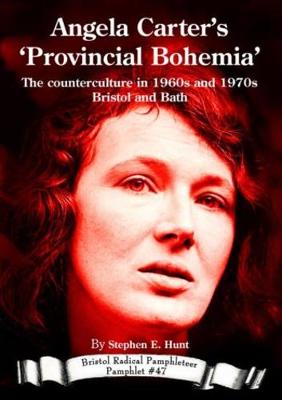 Book cover for Angela Carter's 'Provincial Bohemia'