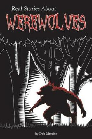 Cover of Real Stories about Werewolves
