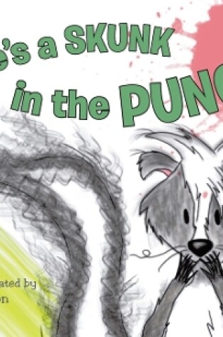 Cover of There's a Skunk in the Punch!