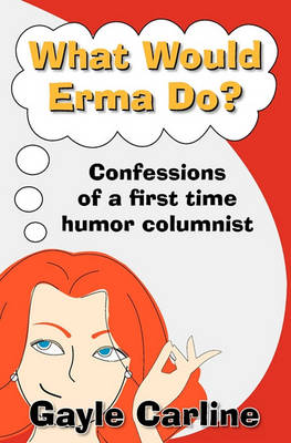Cover of What Would Erma Do?