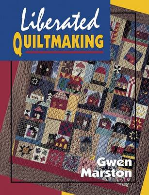 Book cover for Liberated Quiltmaking