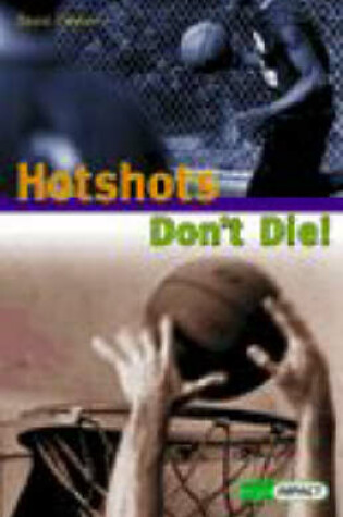 Cover of High Impact Set A Fiction: Hotshots Don't Die!