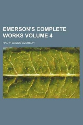 Cover of Emerson's Complete Works Volume 4