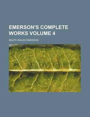 Book cover for Emerson's Complete Works Volume 4