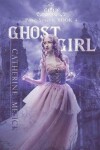 Book cover for Ghost Girl (Book 4, Pure Series)