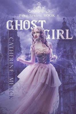 Cover of Ghost Girl (Book 4, Pure Series)
