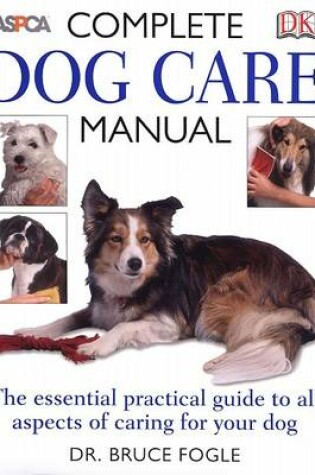 Cover of ASPCA Complete Dog Care Manual