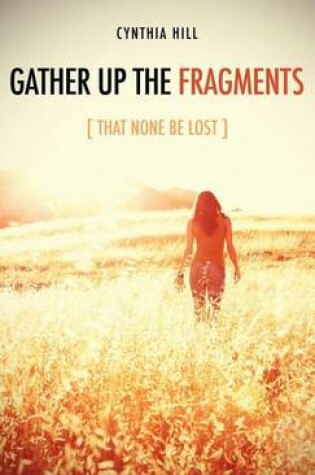 Cover of Gather Up The Fragments