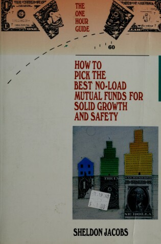 Cover of How to Pick the Best No-Load Mutual Funds for Solid Growth and Safety