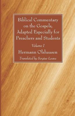 Book cover for Biblical Commentary on the Gospels, Adapted Especially for Preachers and Students, Volume I