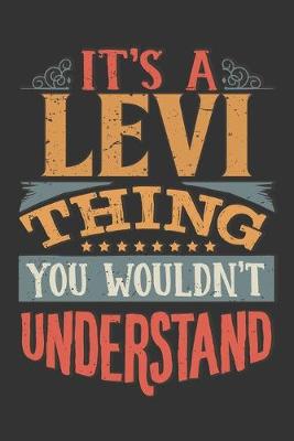 Book cover for Its A Levi Thing You Wouldnt Understand