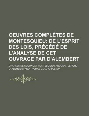 Book cover for Oeuvres Compl?tes de Montesquieu (5); de L'Esprit Des Lois, PR?C?d? de L'Analyse de CET Ouvrage Par D'Alembert