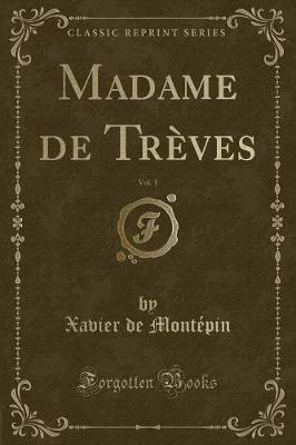 Book cover for Madame de Trèves, Vol. 1 (Classic Reprint)