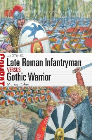 Cover of Late Roman Infantryman vs Gothic Warrior