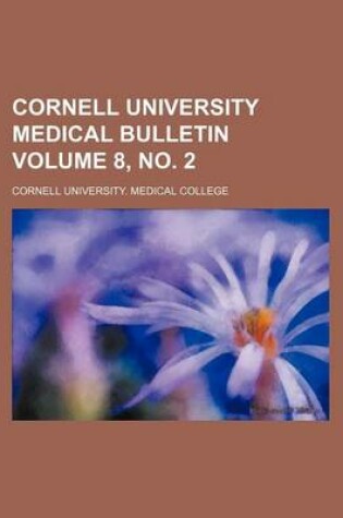 Cover of Cornell University Medical Bulletin Volume 8, No. 2