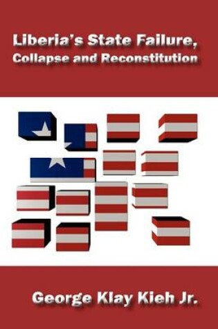 Cover of Liberia's State Failure, Collapse and Reconstitution
