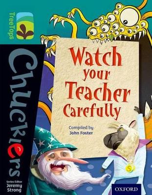 Book cover for Oxford Reading Tree TreeTops Chucklers: Level 16: Watch your Teacher Carefully