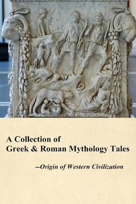 Book cover for A Collection of Greek and Roman Mythology Tales
