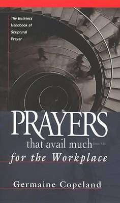 Book cover for Prayers That Avail Much for the Workplace