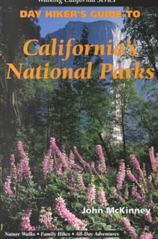 Cover of Day Hiker's Guide to California's National Parks