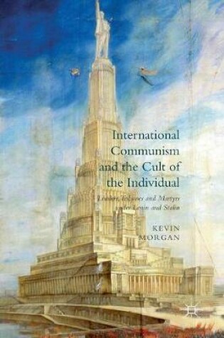 Cover of International Communism and the Cult of the Individual