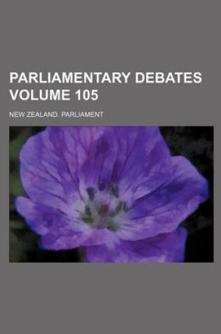 Cover of Parliamentary Debates Volume 105