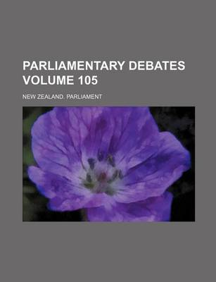 Book cover for Parliamentary Debates Volume 105