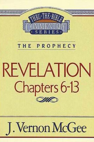 Cover of Thru the Bible Vol. 59: The Prophecy (Revelation 6-13)