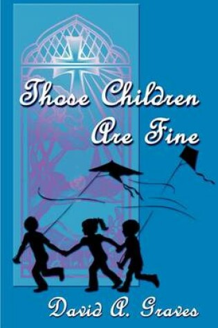 Cover of Those Children Are Fine