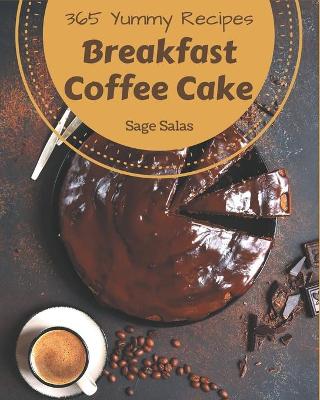 Book cover for 365 Yummy Breakfast Coffee Cake Recipes