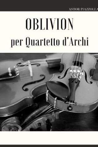 Cover of Oblivion per Quartetto d'Archi